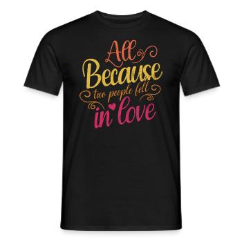 All because two people join the bride - Men's T-Shirt - black - Front - AI Model Male 178 light (178cm)