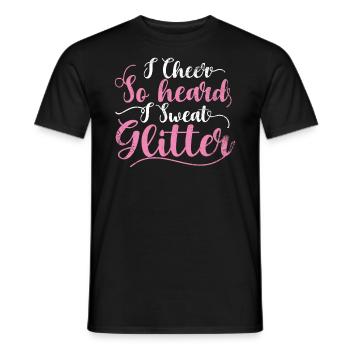 I cheer so much that I make glitter for cheerleaders - Men's T-Shirt - black - Front - AI Model Male 178 light (178cm)