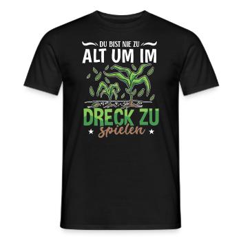 Du bist nie zu alt im Dreck zu spielen - Männer T-Shirt - Schwarz - Vorne - AI Model Male 178 light (178cm)