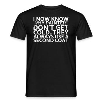 Ich Weiß Jetzt, Warum Maler Nicht Frieren - Männer T-Shirt - Schwarz - Vorne - AI Model Male 178 light (178cm)