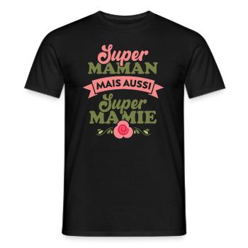 Super Maman mais aussi super Mamie - T-shirt homme - noir - Devant - AI Model Male 178 light (178cm)