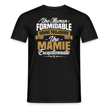 Une Maman formidable donne toujours une Mamie - T-shirt homme - noir - Devant - AI Model Male 178 light (178cm)