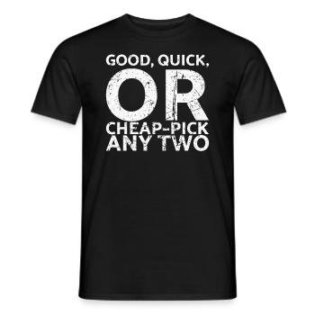 Good, fast or cheap choose two - Men's T-Shirt - black - Front - AI Model Male 178 light (178cm)
