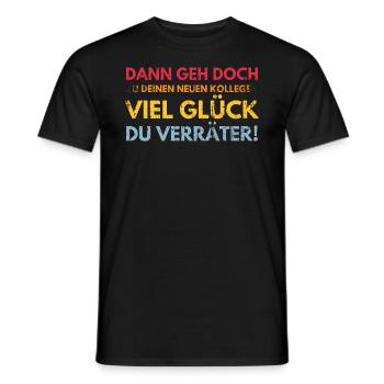 Alles gute im neuen Job du Verräter, Abschied - Männer T-Shirt - Schwarz - Vorne - AI Model Male 178 light (178cm)