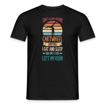 I don't always make cartwheel, sometimes I eat - Men's T-Shirt - black - Front - AI Model Male 178 light (178cm)
