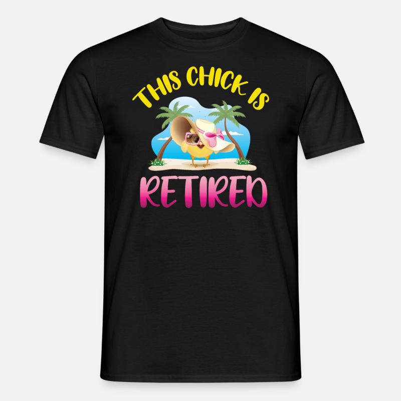 This chick is retired - Men's T-Shirt - black