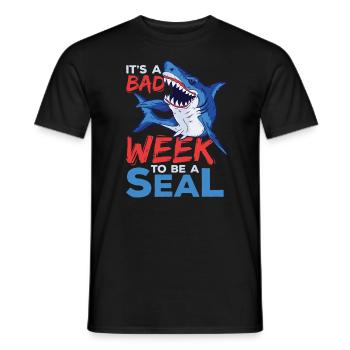Its A Bad Week To Be A Seal Shark Lovers - Men's T-Shirt - black - Front - AI Model Male 178 light (178cm)