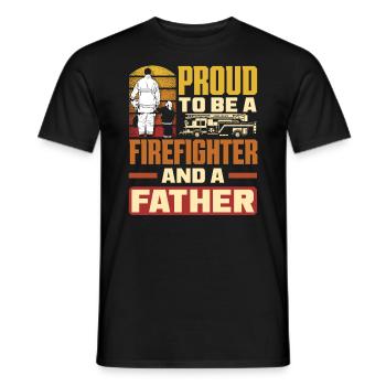 Proud to be a Friefighter and a Dad for Father's - Men's T-Shirt - black - Front - AI Model Male 178 light (178cm)