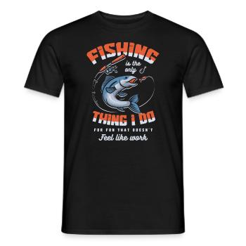 Fishing Is Not Just A Hobby Father's Day Fishing - Männer T-Shirt - Schwarz - Vorne - AI Model Male 178 light (178cm)