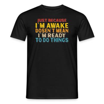Just because I'm a walk doesn't mean - Men's T-Shirt - black - Front - AI Model Male 178 light (178cm)
