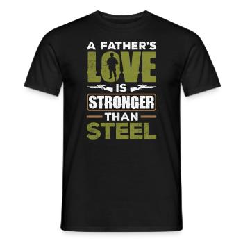 A Father's Love Is Stronger Than Steel Father's - Männer T-Shirt - Schwarz - Vorne - AI Model Male 178 light (178cm)