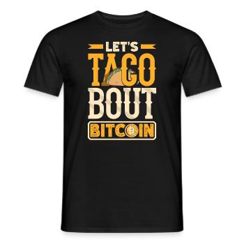 Let's Taco bout Bitcoin Cryptocurrency Punny BTC - Männer T-Shirt - Schwarz - Vorne - AI Model Male 178 light (178cm)