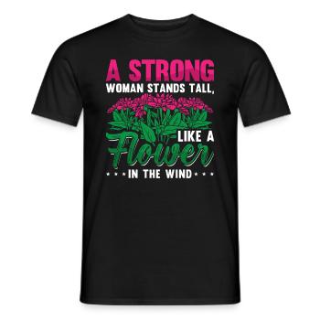 A strong woman stands tall like a Flower - Men's T-Shirt - black - Front - AI Model Male 178 light (178cm)