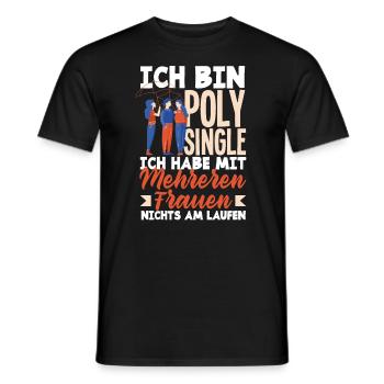 Ich bin Poly Single Ich habe mit mehreren Frauen - Männer T-Shirt - Schwarz - Vorne - AI Model Male 178 light (178cm)
