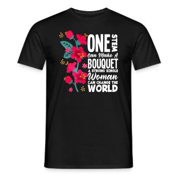 A Strong Single Women Can Change The World Flowers - Men's T-Shirt - black - Front - AI Model Male 178 light (178cm)