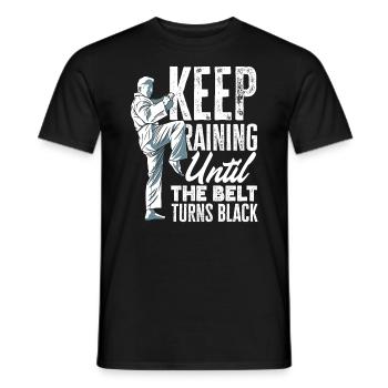 Keep Training Until The Belt Turns Black - Männer T-Shirt - Schwarz - Vorne - AI Model Male 178 light (178cm)