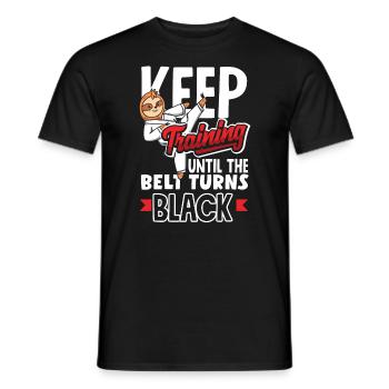 Keep Training Until The Belt Turns Black - Männer T-Shirt - Schwarz - Vorne - AI Model Male 178 light (178cm)