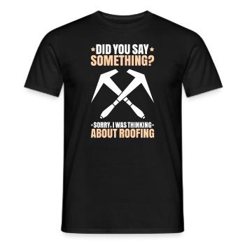Roofer Roofing Roofing Roofing Roofers Roofing - Men's T-Shirt - black - Front - AI Model Male 178 light (178cm)