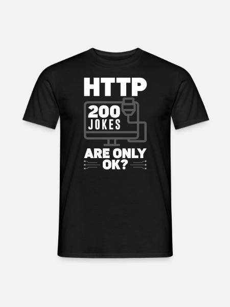 HTTP 200 Jokes Are Only Ok? Network Admin - Männer T-Shirt - Schwarz