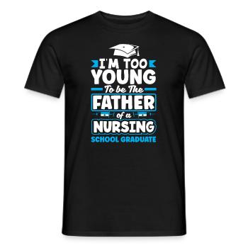 Too young to be the father of a nursing school - Men's T-Shirt - black - Front - AI Model Male 178 light (178cm)