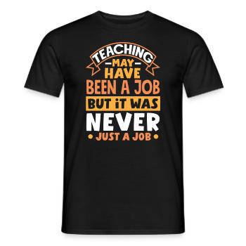 L’enseignement a peut-être été un travail, mais il n’a jamais été - T-shirt homme - noir - Devant - AI Model Male 178 light (178cm)