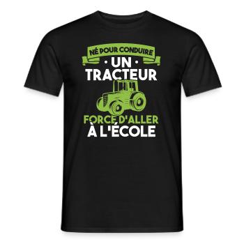 Né pour conduire un tracteur forcé daller à lécole - T-shirt homme - noir - Devant - AI Model Male 178 light (178cm)