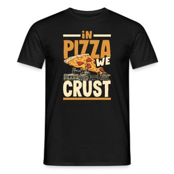 In pizza we crust. - Men's T-Shirt - black - Front - AI Model Male 178 light (178cm)