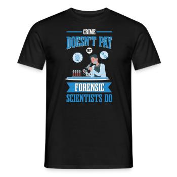 Crime doesn't pay, but forensic scientists - Men's T-Shirt - black - Front - AI Model Male 178 light (178cm)
