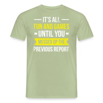 It's all fun and games until you mess up - Men's T-Shirt - sage - Front - AI Model Male 178 light (178cm)