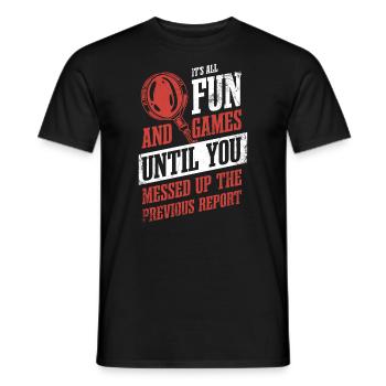 Es Ist Alles Spaß Und Spiel, Bis Du Es Vermasselt - Männer T-Shirt - Schwarz - Vorne - AI Model Male 178 light (178cm)