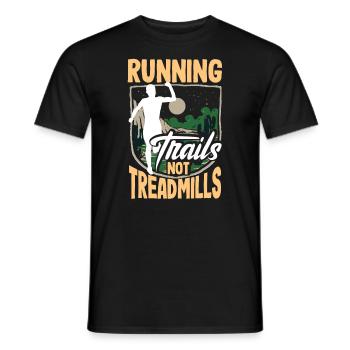 Running trails not treadmills - Männer T-Shirt - Schwarz - Vorne - AI Model Male 178 light (178cm)