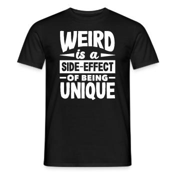 Weird is a side-effect of being unique - Men's T-Shirt - black - Front - AI Model Male 178 light (178cm)