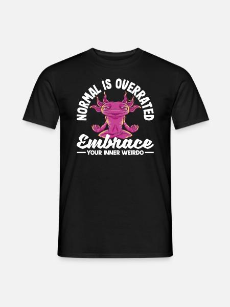 Normal is overrated. Embrace your inner weirdo - Men's T-Shirt - black