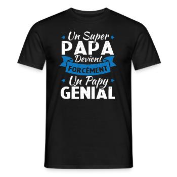 Un super papa devient forcément un papy génial - T-shirt homme - noir - Devant - AI Model Male 178 light (178cm)