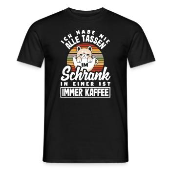 Ich habe nicht alle Tassen in Schrank aber immer - Männer T-Shirt - Schwarz - Vorne - AI Model Male 178 light (178cm)