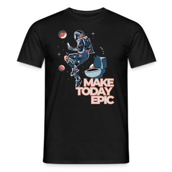 Machen Sie den heutigen Tag episch - Männer T-Shirt - Schwarz - Vorne - AI Model Male 178 light (178cm)