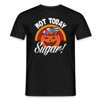 Not today Sugar - Männer T-Shirt - Schwarz - Vorne - AI Model Male 178 light (178cm)