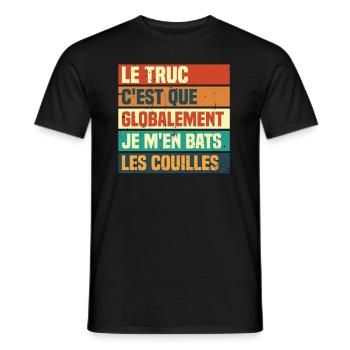 Globalement je m'en bats les couilles - T-shirt homme - noir - Devant - AI Model Male 178 light (178cm)