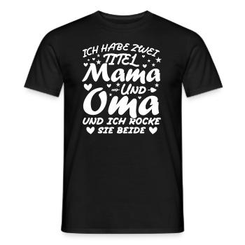 Ich Habe Zwei Titel Mama Und Oma - Männer T-Shirt - Schwarz - Vorne - AI Model Male 178 light (178cm)