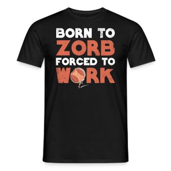 Né à Zorb face au travail, Zorbing - T-shirt homme - noir - Devant - AI Model Male 178 light (178cm)