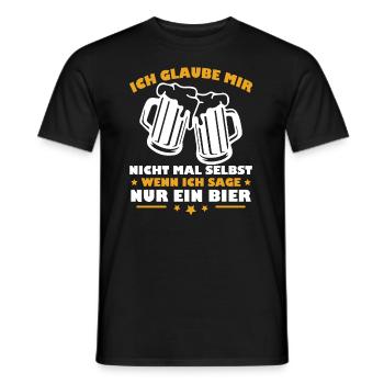 Ich Glaube Mir Nicht - Wenn Ich Sage Nur ein Bier - Männer T-Shirt - Schwarz - Vorne - AI Model Male 178 light (178cm)