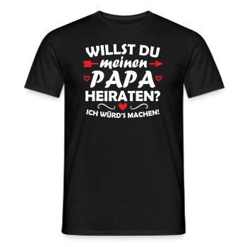 Willst du meinen Papa heiraten? - Männer T-Shirt - Schwarz - Vorne - AI Model Male 178 light (178cm)