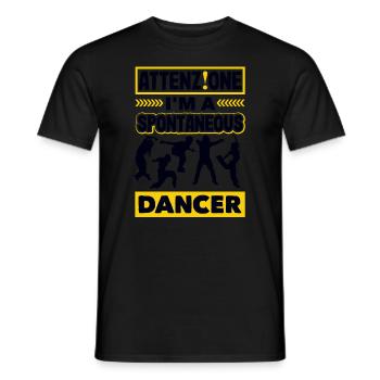 Attenzione I'm A Spontaneous Dancer - Men's T-Shirt - black - Front - AI Model Male 178 light (178cm)