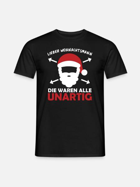 Lieber Weihnachtsmann Die Waren Alle Unartig - Männer T-Shirt - Schwarz