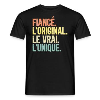Fiancé L'Original Le Vrai L'Unique Homme Fiancé - T-shirt homme - noir - Devant - AI Model Male 178 light (178cm)