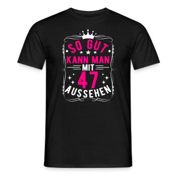 So Gut Kann Man Mit 47 Aussehen, 47. Geburtstag - Männer T-Shirt - Schwarz - Vorne - AI Model Male 178 light (178cm)