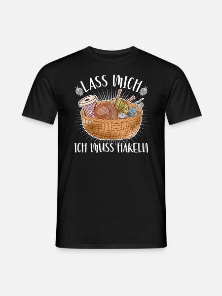 Häkeln Spruch, Ich Muss Häkeln Handarbeit Häklerin - T-shirt herr - svart