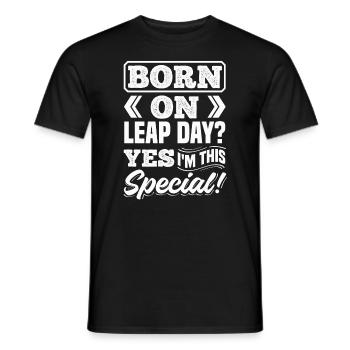 Born on Leap Day? Yes, I'm This Special Birthday - Men's T-Shirt - black - Front - AI Model Male 178 light (178cm)