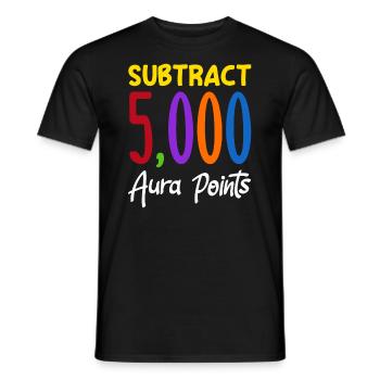 Substract 5,000 Aura Points Trendy Viral - Men's T-Shirt - black - Front - AI Model Male 178 light (178cm)