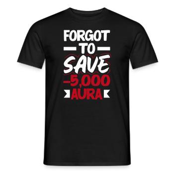 Forgot to save? -5000 aura Gaming Gamer - Men's T-Shirt - black - Front - AI Model Male 178 light (178cm)